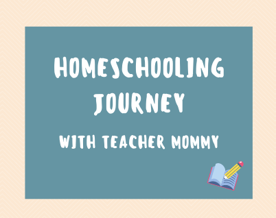 Homeschooling Journey With Teacher Mommy